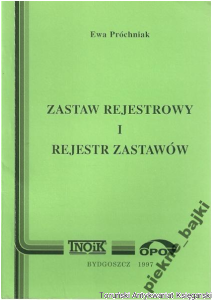Zastaw rejestrowy i rejestr zastawów / Ewa Próchniak