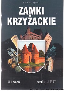 Zamki krzyżackie / Piotr Skurzyński