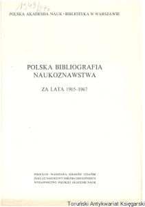 Polska Bibliografia Naukoznawstwa za lata 1965-1967 / Julian Wójcik (oprac.)