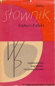 Mały słownik historii Polski / Praca zbiorowa 