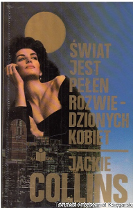 Świat jest pełen rozwiedzionych kobiet / Jackie Collins