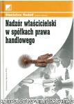 Nadzór właścicielski w spółkach prawa handlowego / Stanisław Rudolf