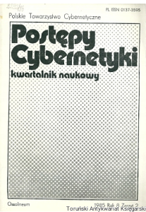 Postępy Cybernetyki : Kwartalnik naukowy 1985 Rok 8 Zeszyt 2