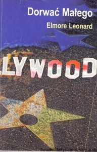 Dorwać Małego / Elmore Leonard 