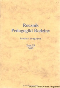Rocznik Pedagogiki Rodziny : Studia i rozprawy Tom VI 2003 / Praca zbiorowa 