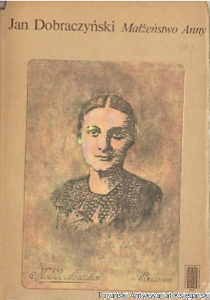 Małżeństwo Anny / Jan Dobraczyński (1986)