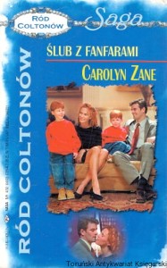 Ślub z fanfarami : Ród Coltonów / Carolyn Zane 