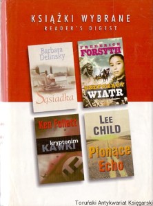 Książki wybrane Reader's Digest: Kryptonim kawki / Ken Follett, Szepczący wiatr / Frederick Forsyth, Sąsiadka / Barbara Delinsky, Płonące echo / Lee Child