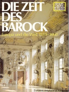 Die Zeit des Barock : Europa und die Welt 1556-1660 / Praca zbiorowa