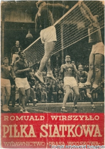 Piłka siatkowa : podręcznik dla zawodnika, instruktora i sędziego / Romuald Wirszyłło