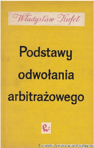 Podstawy odwołania arbitrażowego / Władysław Kufel