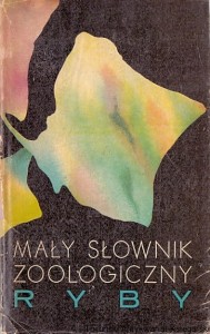Mały słownik zoologiczny Ryby / Praca zbiorowa 