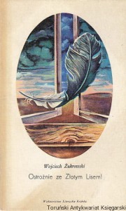 Ostrożnie ze Złotym Lisem! / Wojciech Żukrowski