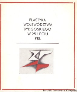 Plastyka województwa bydgoskiego w 25-lecie PRL / Brak autora