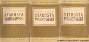 Starosta Warszawski : Obrazy historyczne z XVIII wieku t. 1,2 ,3 / Józef Ignacy Kraszewski