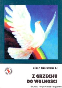 W grzechu do wolności / Józef Kozłowski SJ