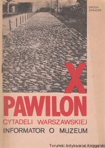 X Pawilon Cytadeli Warszawskiej : informator o Muzeum / Jerzy Wągrodzki (tekst i wybór zdjęć)