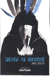 Tabletki na dorosłość / Dorota Suwalska