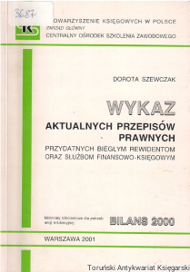Wykaz aktualnych przepisów prawnych przydatnych biegłym rewidentom oraz służbom finansowo-księgowym / Dorota Szewczak