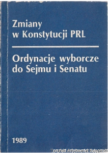Zmiany w Konstytucji PRL : ordynacje wyborcze do Sejmu i Senatu
