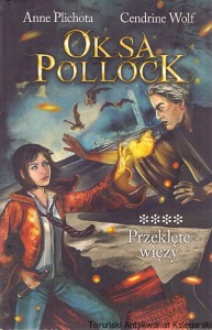 Oksa Pollock : Przeklęte więzy / Anne Plichota, Cendrine Wolf 