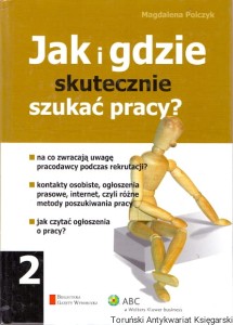 Jak i gdzie skutecznie szukać pracy? / Magdalena Polczyk