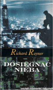 Dosięgnąć nieba / Richard Rayner