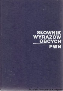 Słownik wyrazów obcych PWN / Praca zbiorowa 