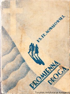 Promienną drogą / Franciszek Nowakowski