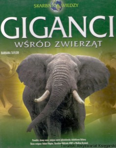 Giganci wśród zwierząt / Barbara Taylor