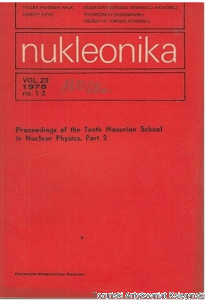 Nukleonika vol. 23 1978 no. 1-2 Proceedings of the Tenth Masurian School in Nuclear Physics. Part 2
