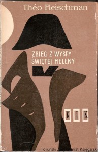 Zbieg z Wyspy Świętej Heleny / Théo Fleischman