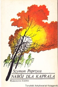 Nabój dla kaprala / Szymon Paprzyca