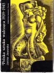 Polska sztuka walcząca 1939-1945 / Janina Jaworska