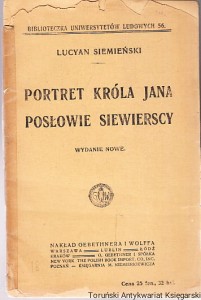 Portret króla Jana. Posłowie Siewierscy / Lucyan Siemieński