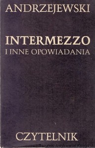 Intermezzo i inne opowiadania / Jerzy Andrzejewski 