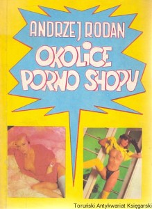 Okolice Porno Shopu / Andrzej Rodan