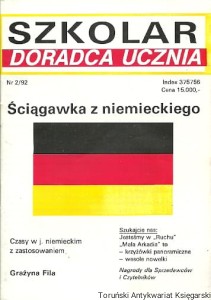 Szkolar doradca ucznia Nr 2/92 : ściągawka z niemieckiego : czasy w j. niemieckim z zastosowaniem / Grażyna Fila