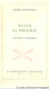 Wiatr za progiem : opowieść o Żeromskim / Monika Warneńska