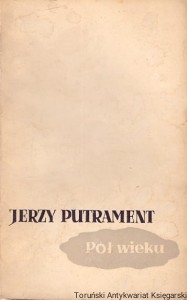 Pół wieku / Jerzy Putrament 