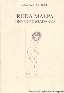 Ruda małpa i inne opowiadania / Janusz Garlicki