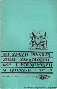XII zjazd pisarzy ziem zachodnich i północnych w Gdańsku 1-3 IX 1969 / Praca zbiorowa 