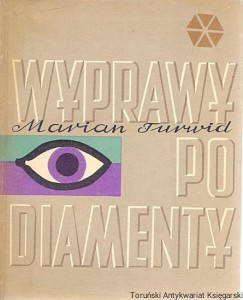 Wyprawy po diamenty / Marian Turwid (dedykacja od autora)