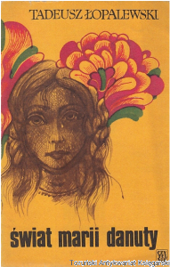 Świat Marii Danuty / Tadeusz Łopalewski