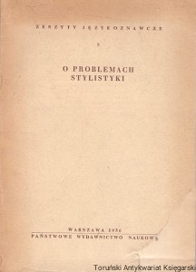 O problemach stylistyki : Zeszyty językoznawcze 5 / Praca zbiorowa 