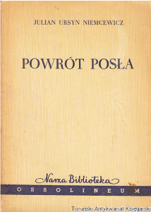 Powrót posła / Julian Ursyn Niemcewicz