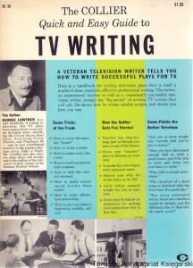 The Collier Quick and Easy Guide to TV writing / George Lowther