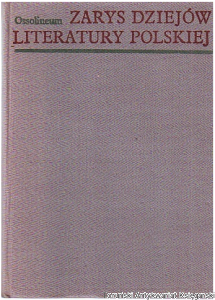 Zarys dziejów literatury polskiej / Juliusz Kleiner, Włodzmierz Maciąg (1974)