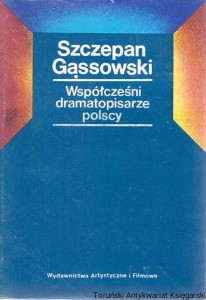 Współcześni dramatopisarze polscy 1945-1975 / Szczepan Gąssowski 