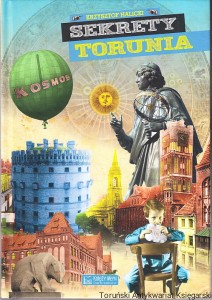 Sekrety Torunia / Krzysztof Halicki